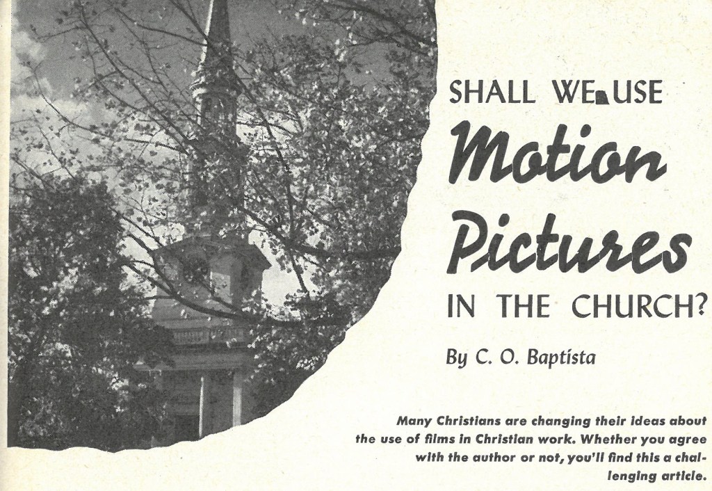 Baptista article "Shall We Use Motion Pictures in the Church"